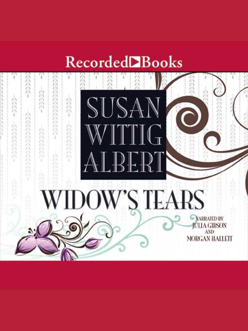 Title details for Widow's Tears by Susan Wittig Albert - Wait list